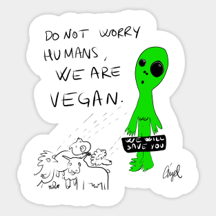 dont worry humans, we are vegan Sticker